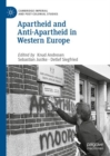 Image for Apartheid and Anti-Apartheid in Western Europe