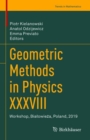 Image for Geometric Methods in Physics XXXVIII