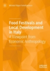 Image for Food festivals and local development in Italy  : a viewpoint from economic anthropology