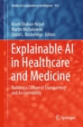 Image for Explainable AI in Healthcare and Medicine: Building a Culture of Transparency and Accountability