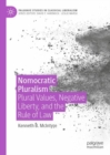 Image for Nomocratic Pluralism: Plural Values, Negative Liberty, and the Rule of Law