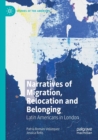 Image for Narratives of migration, relocation and belonging  : Latin Americans in London
