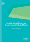 Image for Possible Worlds Theory and Counterfactual Historical Fiction
