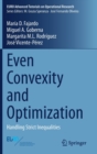 Image for Even Convexity and Optimization : Handling Strict Inequalities