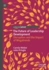 Image for The Future of Leadership Development: Disruption and the Impact of Megatrends