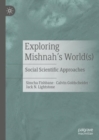 Image for Exploring Mishnah&#39;s world(s): social scientific approaches