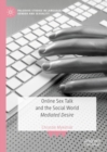 Image for Online Sex Talk and the Social World: Mediated Desire