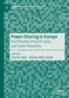 Image for Power-sharing in Europe: past practice, present cases, and future directions
