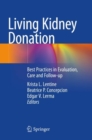 Image for Living kidney donation  : best practices in evaluation, care and follow-up