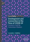 Image for Development and Connection in the Time of COVID-19: Corona&#39;s Call for Conscious Choices