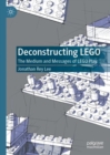 Image for Deconstructing LEGO: The Medium and Messages of LEGO Play
