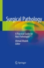 Image for Surgical Pathology : A Practical Guide for Non-Pathologist