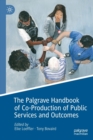 Image for The Palgrave Handbook of Co-Production of Public Services and Outcomes