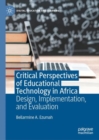 Image for Critical Perspectives of Educational Technology in Africa: Design, Implementation, and Evaluation