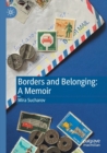 Image for Borders and Belonging: A Memoir