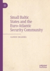 Image for Small Baltic states and the Euro-Atlantic security community