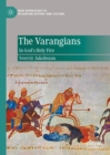 Image for The Varangians  : in God&#39;s holy fire
