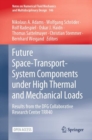 Image for Future Space-Transport-System Components Under High Thermal and Mechanical Loads: Results from the DFG Collaborative Research Center TRR40