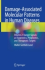 Image for Damage-Associated Molecular Patterns  in Human Diseases : Volume 2: Danger Signals as Diagnostics, Prognostics, and Therapeutic Targets