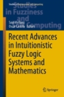 Image for Recent Advances in Intuitionistic Fuzzy Logic Systems and Mathematics : 395