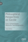 Image for Philosophical perspectives on suicide  : Kant, Schopenhauer, Nietzsche, and Wittgenstein