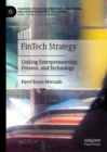 Image for Fintech Strategy: Linking Entrepreneurship, Finance, and Technology