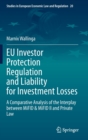 Image for EU Investor Protection Regulation and Liability for Investment Losses : A Comparative Analysis of the Interplay between MiFID &amp; MiFID II and Private Law