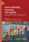 Image for Kant on Morality, Humanity, and Legality: Practical Dimensions of Normativity