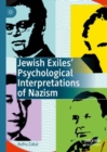 Image for Jewish Exiles&#39; Psychological Interpretations of Nazism