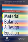 Image for Material Balance PoliMI SpringerBriefs: A Design Equation