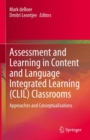 Image for Assessment and Learning in Content and Language Integrated Learning (CLIL) Classrooms: Approaches and Conceptualisations