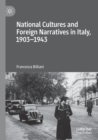 Image for National cultures and foreign narratives in Italy, 1903-1943
