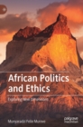 Image for African politics and ethics  : exploring new dimensions