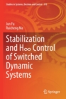 Image for Stabilization and H8 Control of Switched Dynamic Systems
