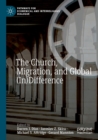 Image for The Church, Migration, and Global (In)Difference