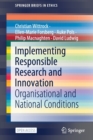 Image for Implementing Responsible Research and Innovation : Organisational and National Conditions