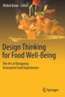Image for Design thinking for food well-being  : the art of designing innovative food experiences