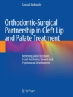 Image for Orthodontic-Surgical Partnership in Cleft Lip and Palate Treatment