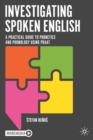 Image for Investigating spoken English  : a practical guide to phonetics and phonology using Praat