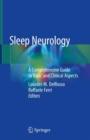 Image for Sleep Neurology: A Comprehensive Guide to Basic and Clinical Aspects