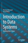 Image for Introduction to Data Systems: Building from Python