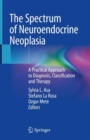 Image for The Spectrum of Neuroendocrine Neoplasia