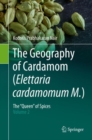 Image for The Geography of Cardamom (Elettaria cardamomum M.)