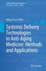 Image for Systemic Delivery Technologies in Anti-Aging Medicine: Methods and Applications
