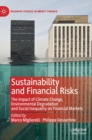 Image for Sustainability and financial risks  : the impact of climate change, environmental degradation and social inequality on financial markets