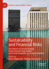 Image for Sustainability and Financial Risks: The Impact of Climate Change, Environmental Degradation and Social Inequality on Financial Markets