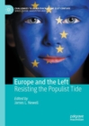 Image for Europe and the Left: Resisting the Populist Tide