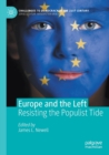 Image for Europe and the left  : resisting the populist tide
