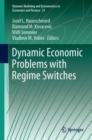 Image for Dynamic Economic Problems With Regime Switches