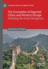 Image for The economies of imperial China and Western Europe  : debating the great divergence